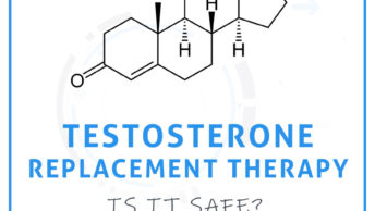 is Testosterone Replacement Therapy safe