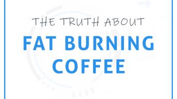 The truth about fat burning coffee