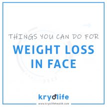 8 things you can do for weight loss in face